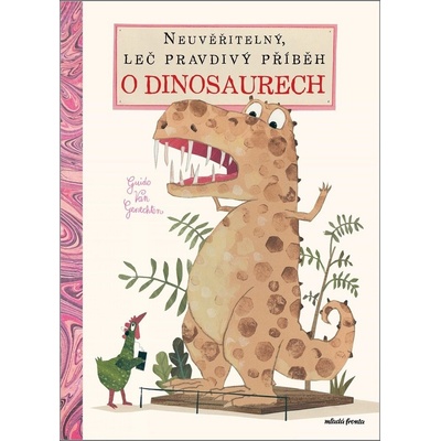 Neuvěřitelný, leč pravdivý příběh o dinosaurech
