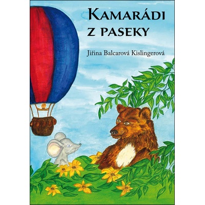 Balcarová Kislingerová, Jiřina - Kamarádi z paseky