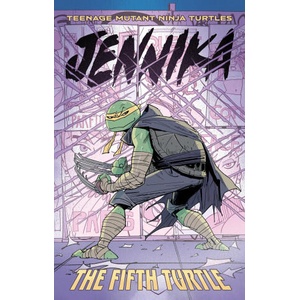 Teenage Mutant Ninja Turtles: Jennika--The Fifth Turtle | Brahm Revel, Tom Waltz (ISBN: 9798887241265)