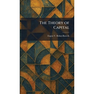 The Theory of Capital (ISBN: 9781025497204)