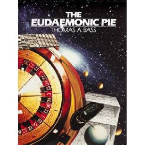 Eudaemonic Pie | Thomas A. Bass (ISBN: 9781504040693)