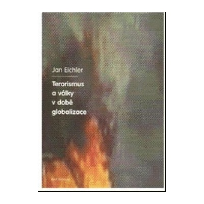 Terorismus a války v době globalizace - Jan Eichler