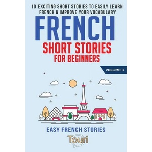 French Short Stories for Beginners | Touri Language Learning (ISBN: 9781953149244)