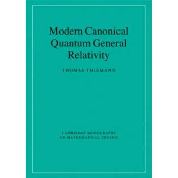 Modern Canonical Quantum General Relativity | Thomas Thiemann