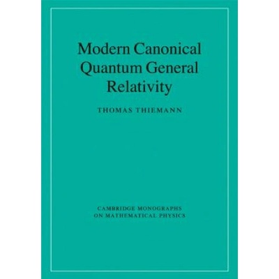 Modern Canonical Quantum General Relativity | Thomas Thiemann