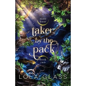 Taken by the Pack | Lola Glass (ISBN: 9798349563102)