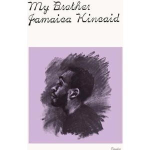 My Brother | Kincaid, Jamaica (ISBN: 9781250340603)