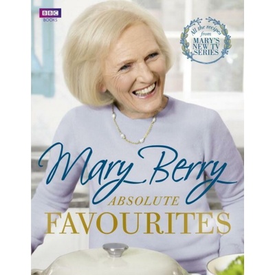 Mary Berry's Absolute Favourites - Mary Berry