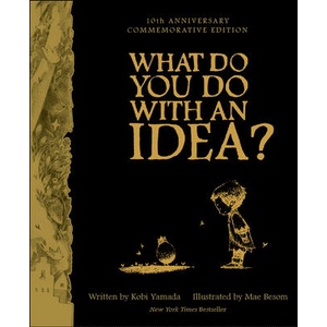 What Do You Do with an Idea? 10th Anniversary Edition (ISBN: 9781957891347)