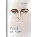 Dovol mi zůstat - Lucie Závacká