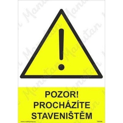 Pozor procházíte staveništěm, plast 297 x 420 x 0,5 mm A3