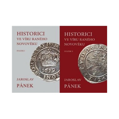 Historici ve víru raného novověku - Jaroslav Pánek