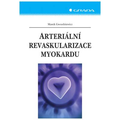 Arteriální revaskularizace myokardu - Marek Gwozdziewicz