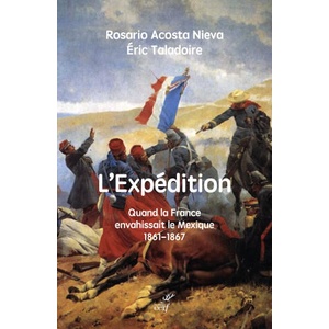 Adieu, maman Charlotte : l'intervention française au Mexique (1861-1867) | NIEVA ROSARIO ACOSTA, TALADOIRE ERIC (2025)