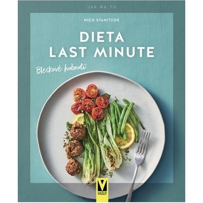 Dieta last minute – Bleskové hubnutí Jan Vašut s.r.o.