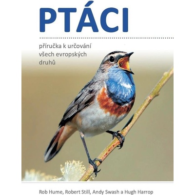 Ptáci - Příručka k určování všech evropských druhů