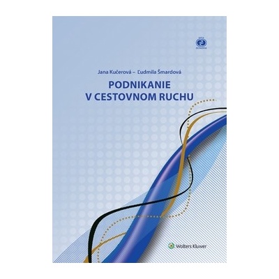 Podnikanie v cestovnom ruchu - Jana Kučerová, Ľudmila Šmardová