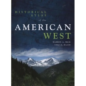 Historical Atlas of the American West | Warren A. Beck, Ynez D. Haase (ISBN: 9780806124568)