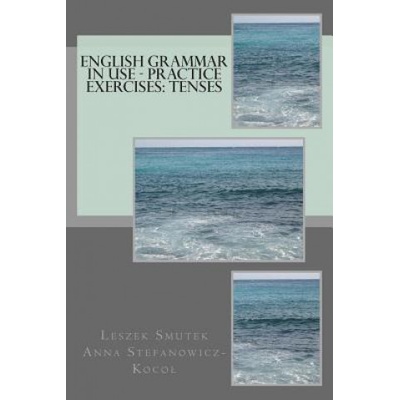 English Grammar in Use - Practice Exercises: Tenses