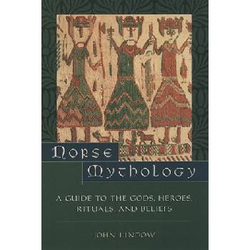 Norse Mythology Lindow John Professor of Scandinavian Medieval Studies and Folklore University of California Berkeley