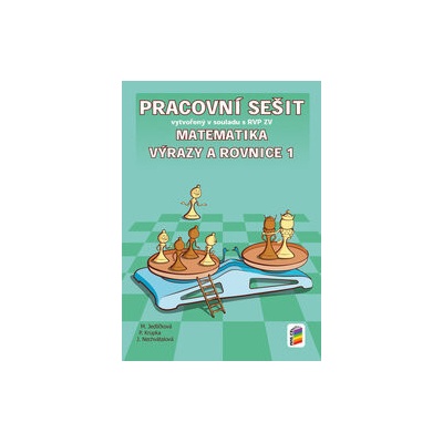 Matematika - Výrazy a rovnice 1 (pracovní sešit) - Michaela Jedličková, Peter Krupka, Jana Nechvátalová