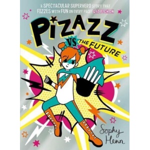 Pizazz vs The Future | SOPHY HENN (ISBN: 9781398505865)