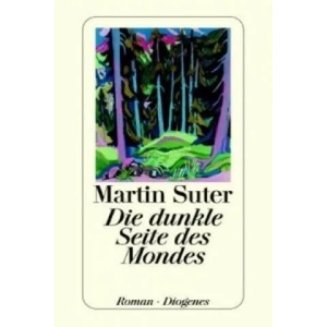 Die Dunkle Seite Des Mondes | Martin Suter (2001)