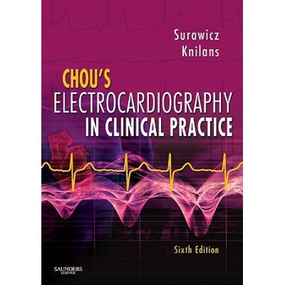 Chous Electrocardiography in Clinical Practice Surawicz Borys
