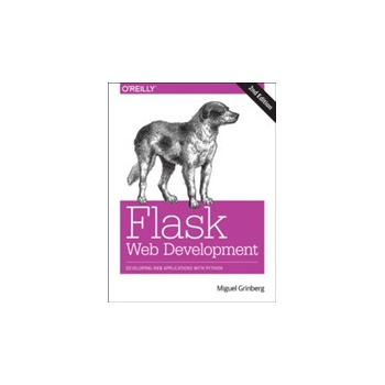 Flask Web Development: Developing Web Applications with Python Grinberg MiguelPaperback