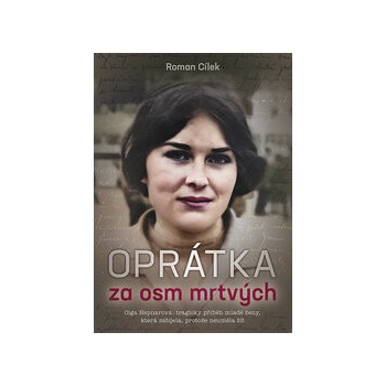 Oprátka za osm mrtvých - Roman Cílek