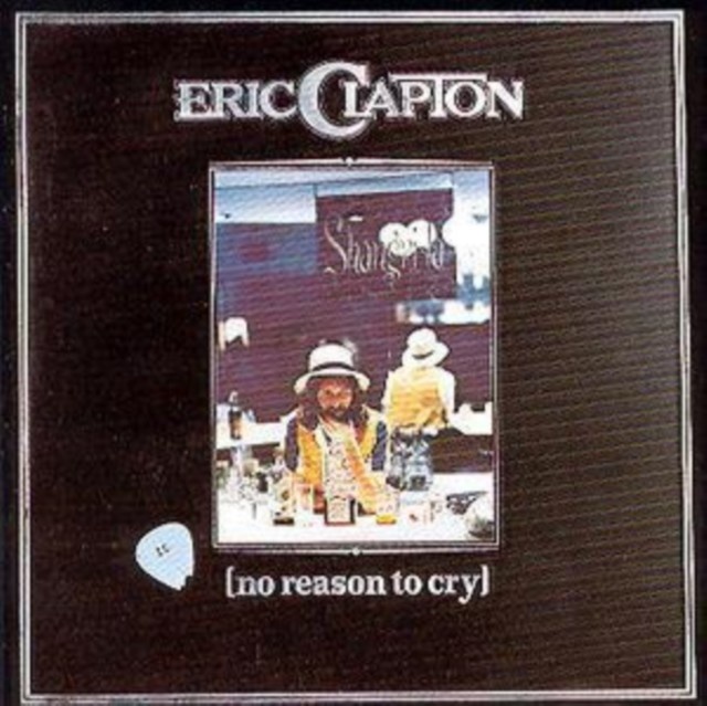 CLAPTON ERIC: NO REASON TO CRY CD