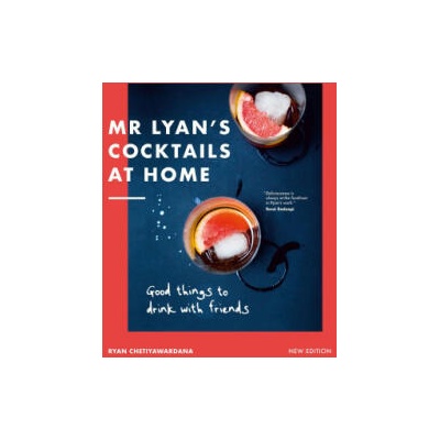 Mr Lyan's Cocktails at Home | Ryan Chetiyawardana