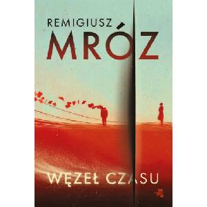 Węzeł czasu | Remigiusz Mróz (2025)