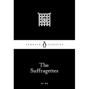 The Suffragettes - Penguin Little Black Classi... - Various