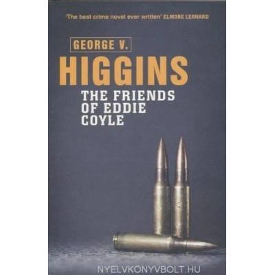 Friends of Eddie Coyle | George V. Higgins