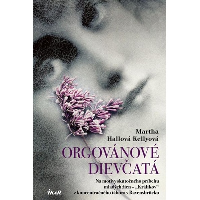 Orgovánové dievčatá - Martha Hall Kelly