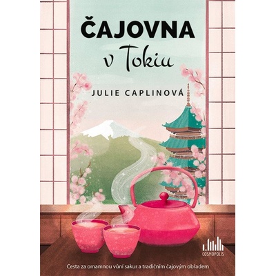 Čajovna v Tokiu - Julie Caplinová – Zboží Mobilmania