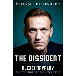 The Dissident: Alexei Navalny and the Hope for a New Russia | Herszenhorn, David (ISBN: 9781538709450)