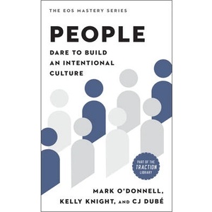 People: Dare to Build an Intentional Culture | Kelly Knight, Cj Dube (ISBN: 9781637744369)