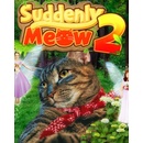Suddenly Meow 2