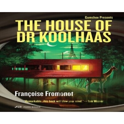 House of Doctor Koolhaas