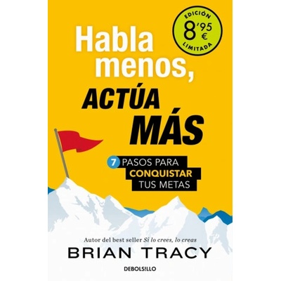 Habla menos, actúa más (Campaña de verano edición limitada) | Brian Tracy