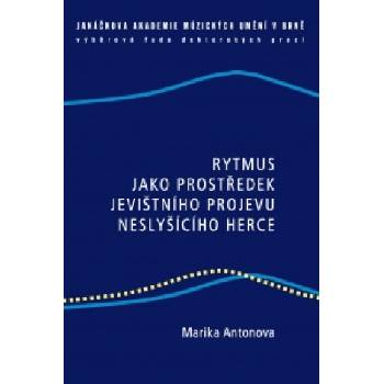 Rytmus jako prostředek jevištního projevu neslyšícího herce - Marika Antonova