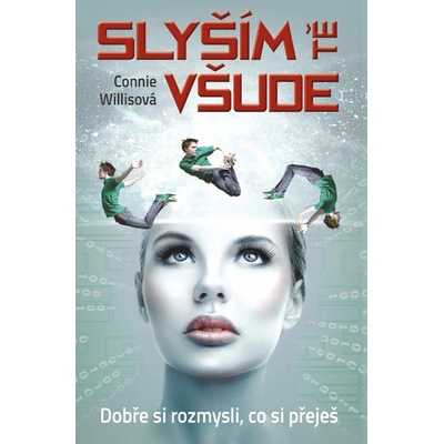Sly ším tě všude