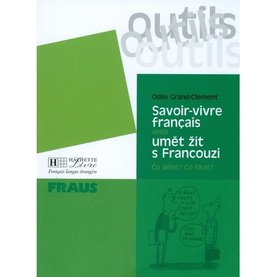 Savoir - vivre aneb umět žit s Francouzi