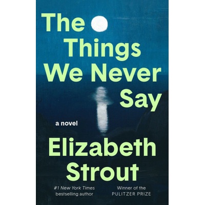 The Things We Never Say