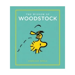 Wisdom of Woodstock | Charles M. Schulz (ISBN: 9780762463558)
