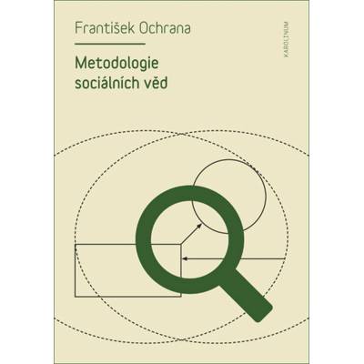 Metodologie sociálních věd Ochrana František