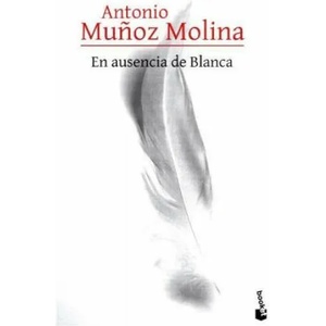 En ausencia de Blanca | ANTONIO MUÑOZ MOLINA (ISBN: 9788432229527)