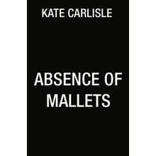 Absence of Mallets Carlisle Kate